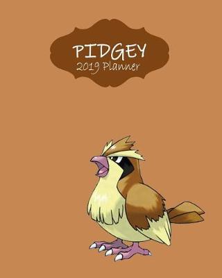 Book cover for Pidgey 2019 Planner