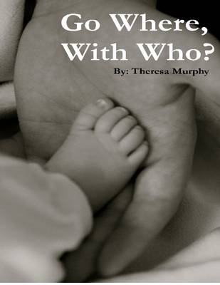 Book cover for Go Where, With Who?