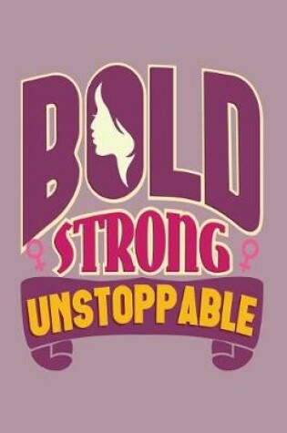 Cover of Bold Strong Unstoppable Inspirational Journal