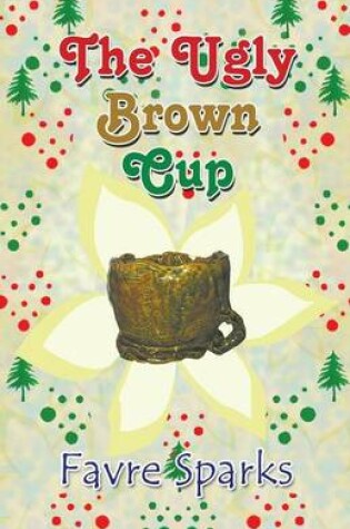 Cover of The Ugly Brown Cup