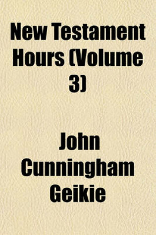 Cover of New Testament Hours (Volume 3)