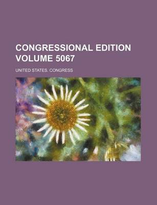 Book cover for Congressional Edition Volume 5067