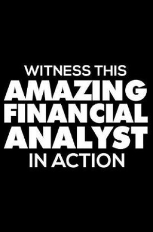 Cover of Witness This Amazing Financial Analyst in Action