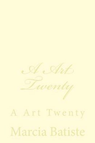 Cover of A Art Twenty