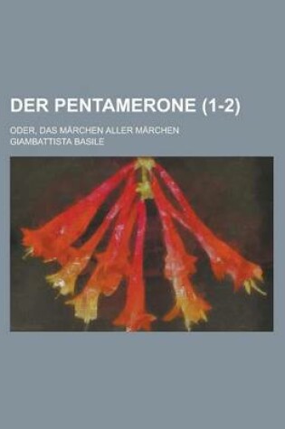 Cover of Der Pentamerone; Oder, Das Marchen Aller Marchen (1-2 )