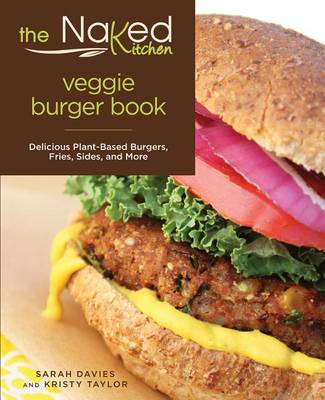 Book cover for Naked Kitchen Veggie Burger Book