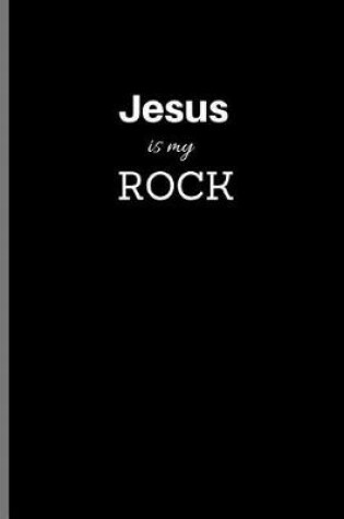 Cover of Jesus is my ROCK