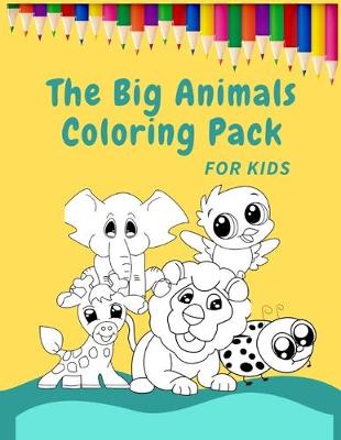 Book cover for The Big Animals Coloring Pack for Kids