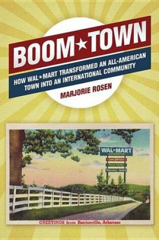 Cover of Boom Town: How Wal-Mart Transformed an All-American Town Into an International Community
