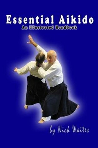 Cover of Essential Aikido: An Illustrated Handbook