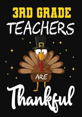 Book cover for 3rd Grade Teachers Are Thankful