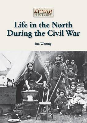 Book cover for Life in the North During the Civil War