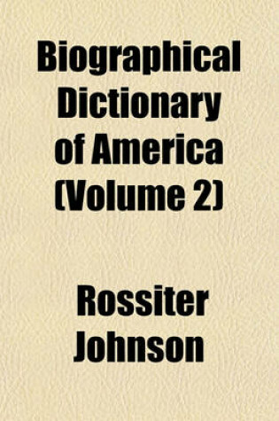 Cover of Biographical Dictionary of America (Volume 2)