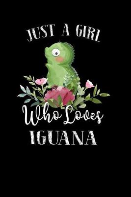 Book cover for Just a Girl Who Loves Iguana