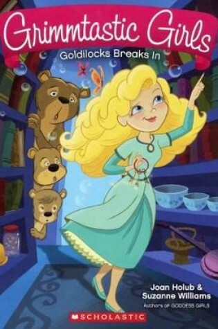 Cover of Goldilocks Breaks in
