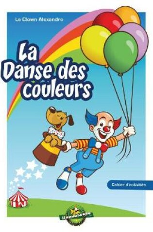 Cover of La Danse des couleurs - Cahier d'activites