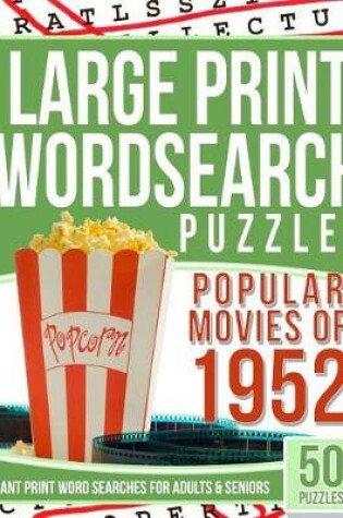 Cover of Large Print Wordsearches Puzzles Popular Movies of 1952