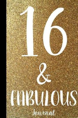 Book cover for 16 & Fabulous Journal