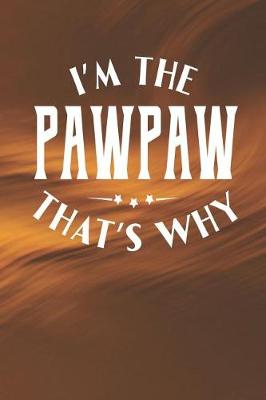 Book cover for I'm The Pawpaw That's Why