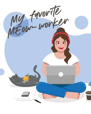 Book cover for My Favorite Meow-Worker