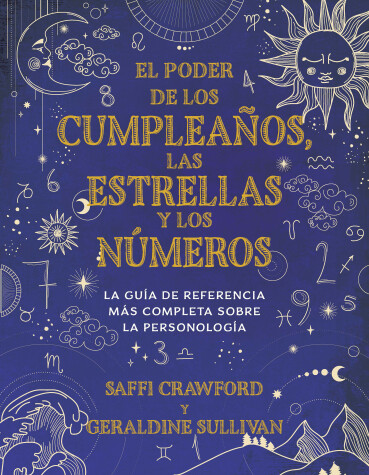 Book cover for El poder de los cumpleanos, las estrellas y los numeros: La guia de referencia c ompleta de la personologia / The Power of Birthdays, Stars & Numbers