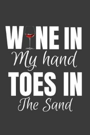 Cover of Wine in my hand Toes in the Sand