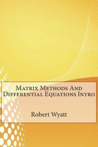 Cover of Matrix Methods and Differential Equations Intro