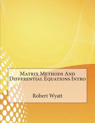 Book cover for Matrix Methods and Differential Equations Intro