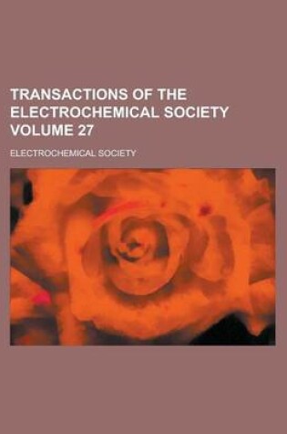 Cover of Transactions of the Electrochemical Society Volume 27