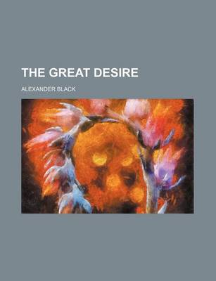 Book cover for The Great Desire