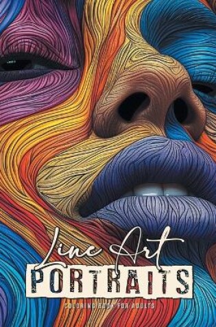 Cover of Line Art Portraits Coloring Book for Adults