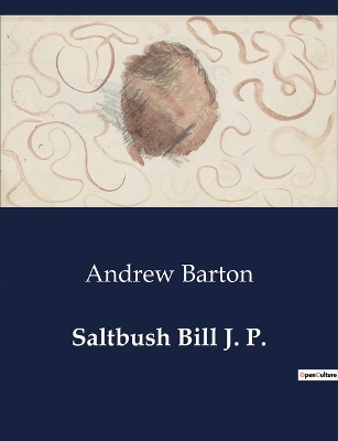 Book cover for Saltbush Bill J. P.