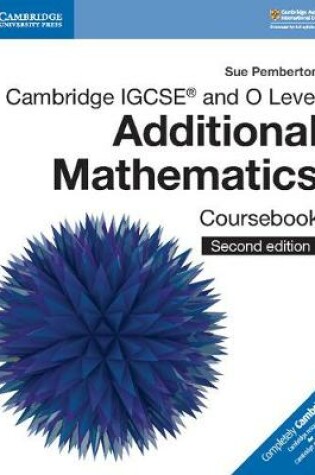 Cover of Cambridge IGCSE™ and O Level Additional Mathematics Coursebook