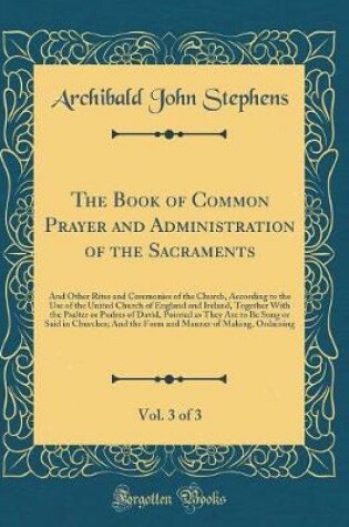 Cover of The Book of Common Prayer and Administration of the Sacraments, Vol. 3 of 3