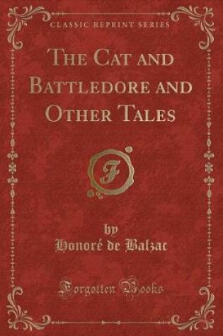 Cover of The Cat and Battledore and Other Tales (Classic Reprint)