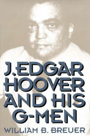 Cover of J. Edgar Hoover and His G-Men