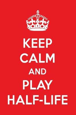 Book cover for Keep Calm and Play Half-Life