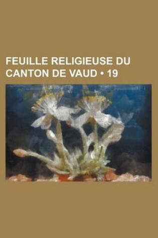 Cover of Feuille Religieuse Du Canton de Vaud (19)