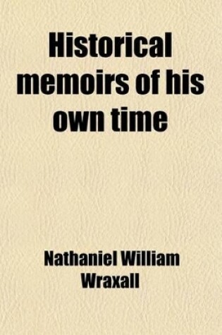 Cover of Historical Memoirs of His Own Time (Volume 3)