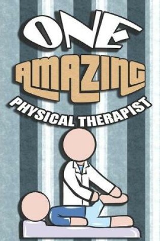 Cover of One Amazing Physical Therapist