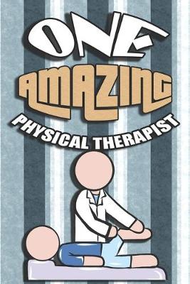 Book cover for One Amazing Physical Therapist