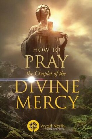 Cover of How to Pray the Chaplet of the Divine Mercy