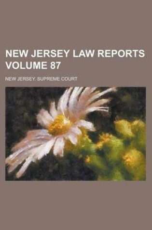 Cover of New Jersey Law Reports Volume 87