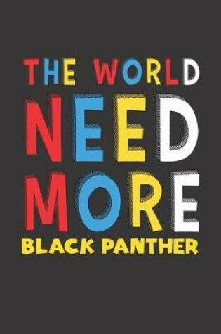 Cover of The World Need More Black Panther