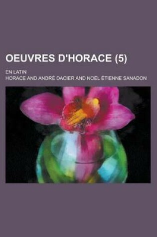 Cover of Oeuvres D'Horace; En Latin (5 )