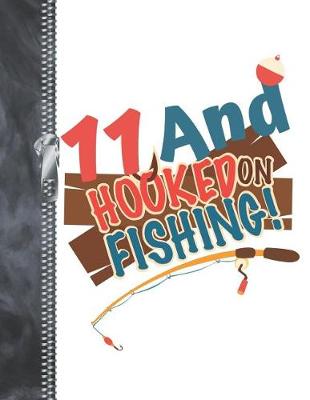 Book cover for 11 And Hooked On Fishing