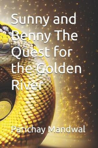 Cover of Sunny and Benny The Quest for the Golden River