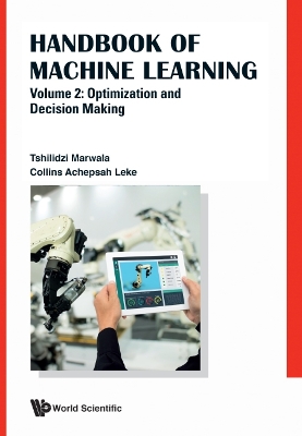 Book cover for Handbook Of Machine Learning - Volume 2: Optimization And Decision Making