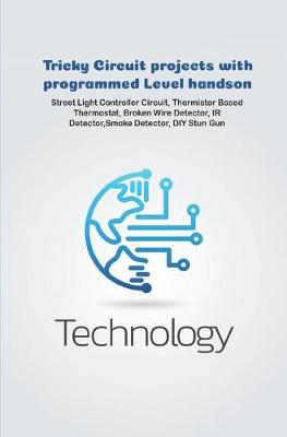 Book cover for Tricky Circuit projects with programmed Level handson