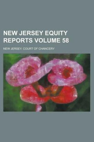 Cover of New Jersey Equity Reports Volume 58